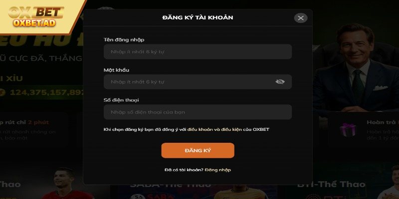 Đăng ký OXBET siêu tốc chỉ với 3 bước